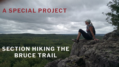 Trail Talk | The Benefits of Hiking In Nature | Experiences of a Section Hiker | The Bruce Trail