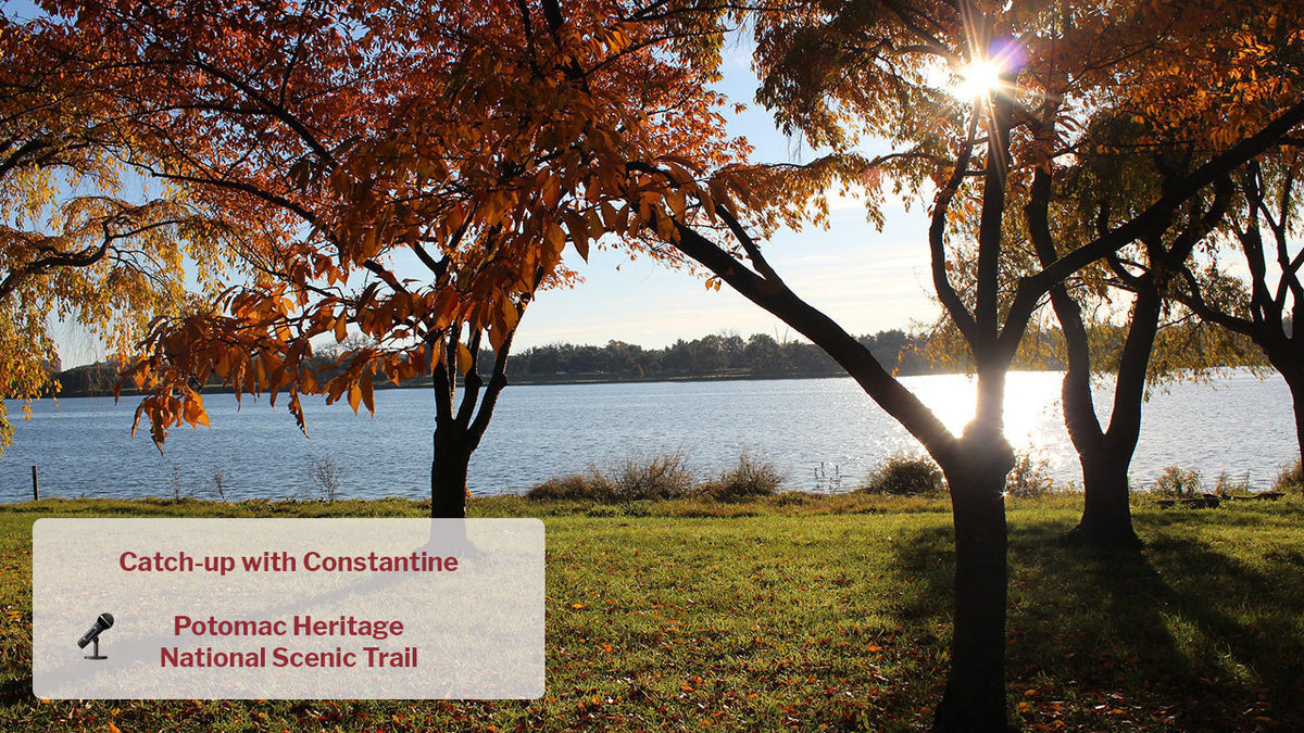 Catch-up | On The Trail With Constantine | Part 4 Of An 8000+ Mile Hiking Season | Potomac Heritage
